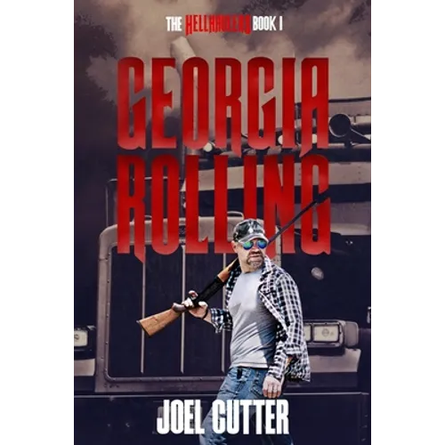 Hell Haulers: Georgia Rolling: Drug Smuggling, Organized Crime, and one good man's struggle to save his family. - Paperback