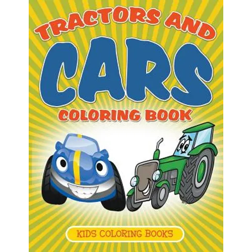 Tractors and Cars Coloring Book: Kids Coloring Books - Paperback