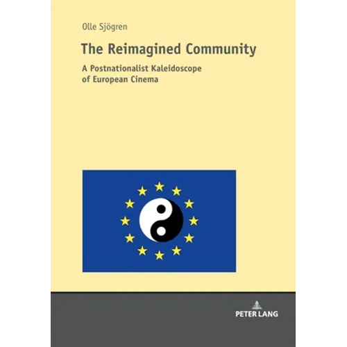 The Reimagined Community: A Postnationalist Kaleidoscope of European Cinema - Paperback