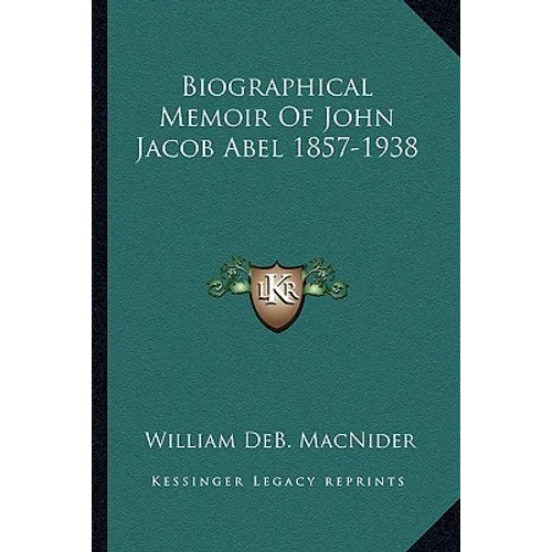Biographical Memoir Of John Jacob Abel 1857-1938 - Paperback