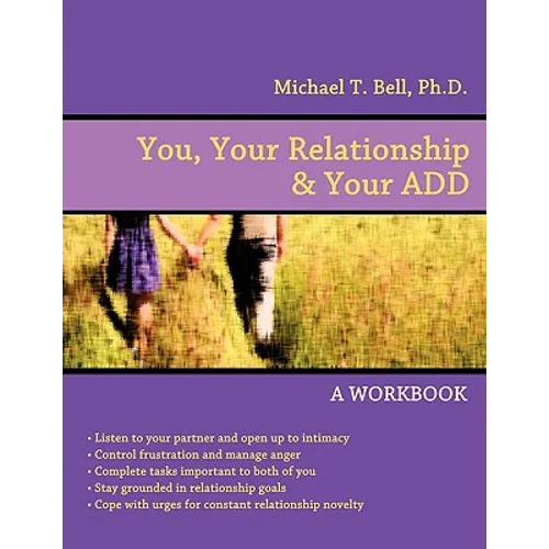 You, Your Relationship & Your ADD: A Workbook - Paperback
