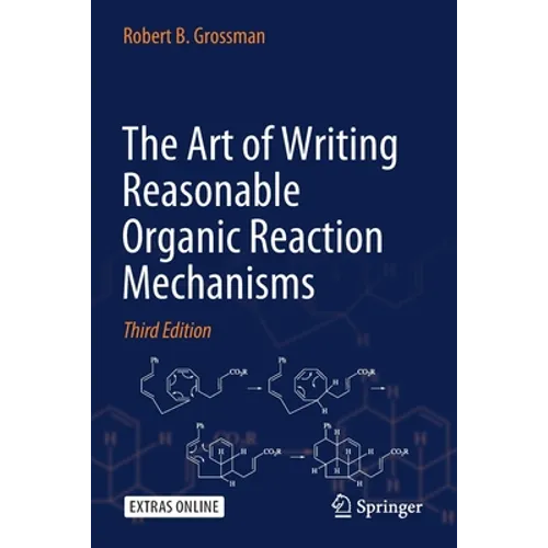 The Art of Writing Reasonable Organic Reaction Mechanisms - Paperback