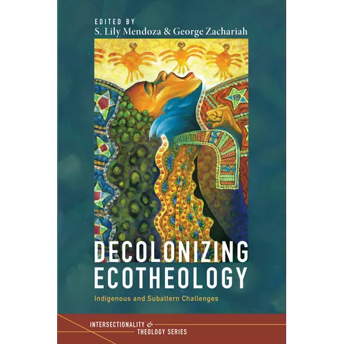 Decolonizing Ecotheology - Hardcover