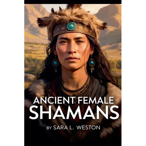 Ancient Female Sharmans - Paperback
