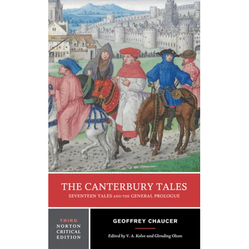 The Canterbury Tales: Seventeen Tales and the General Prologue: A Norton Critical Edition - Paperback