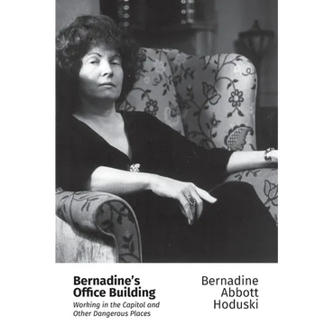 Bernadine's Office Building: Working in the Capitol and Other Dangerous Places - Paperback