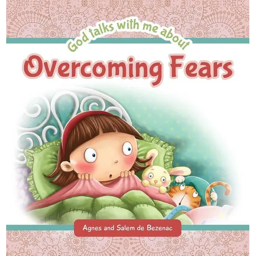 God Talks with Me About Overcoming Fears - Hardcover