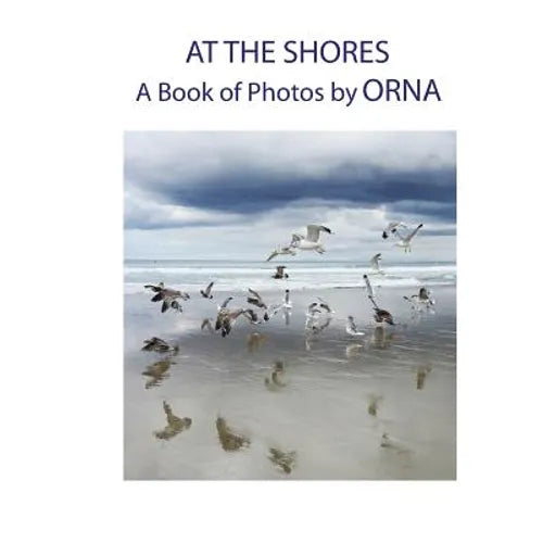 At The Shores, A Book of Photos by ORNA - Paperback