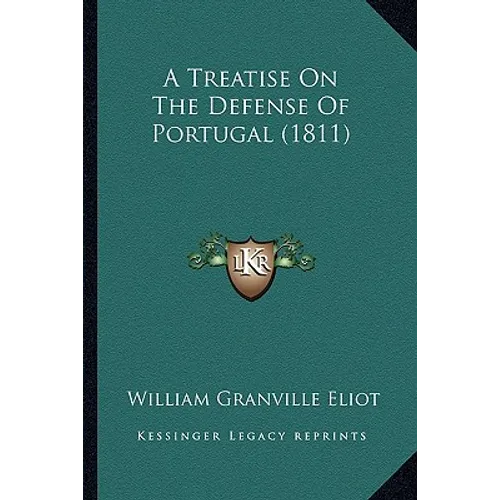A Treatise On The Defense Of Portugal (1811) - Paperback