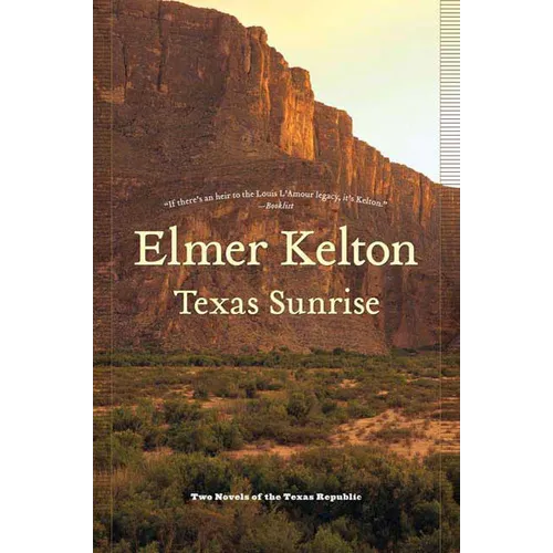 Texas Sunrise: Two Novels of the Texas Republic - Paperback