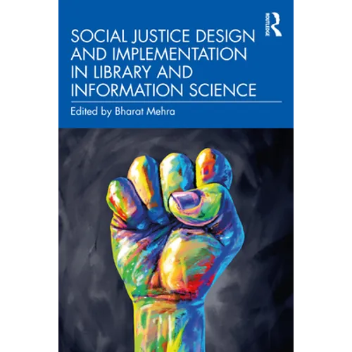 Social Justice Design and Implementation in Library and Information Science - Paperback