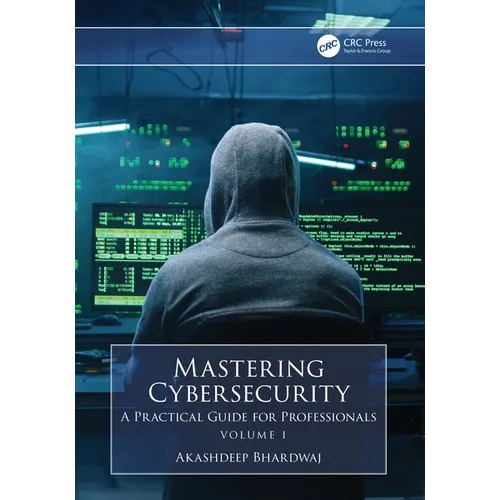 Mastering Cybersecurity: A Practical Guide for Professionals (Volume 1) - Paperback