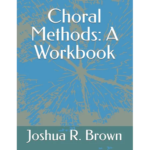 Choral Methods: A Workbook - Paperback