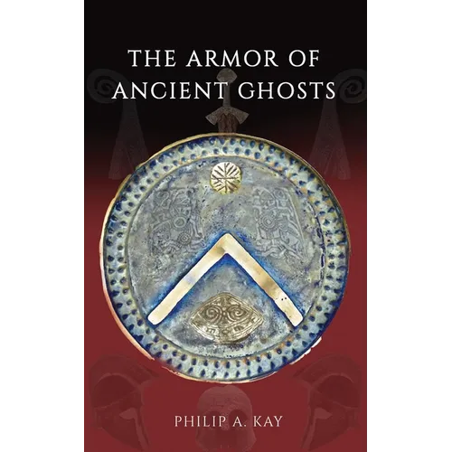 The Armor of Ancient Ghosts - Paperback