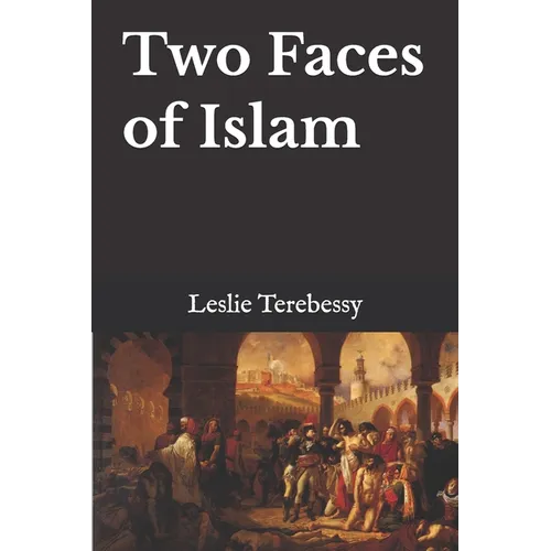 Two Faces of Islam: How Jurists Transformed the Religion of Peace into a Religion of War - Paperback