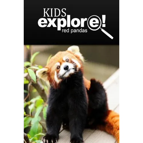 Red Pandas - Kids Explore: Animal books nonfiction - books ages 5-6 - Paperback