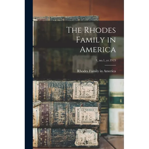 The Rhodes Family in America; 1, no.1, yr.1919 - Paperback