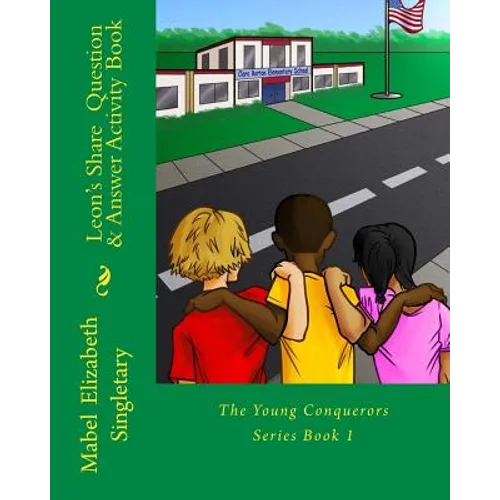 Leon's Share Question & Answer Activity Book: The Young Conquerors Series Book 1 - Paperback