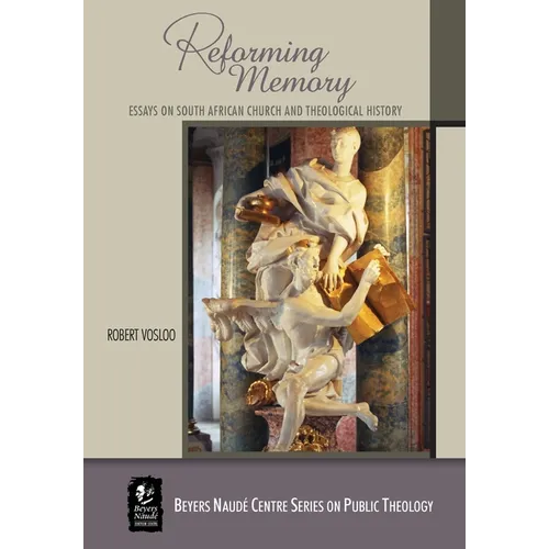 Reforming Memory: Essays on South African Church and Theological History - Paperback