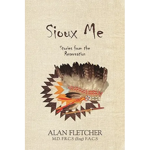 Sioux Me: Stories from the Reservation - Paperback