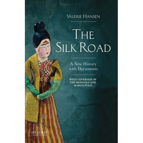 The Silk Road: A New History with Documents - Paperback