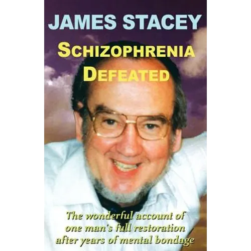 Schizophrenia Defeated - Paperback