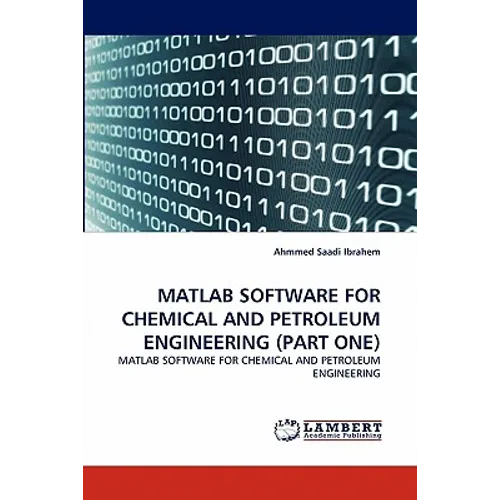 MATLAB Software for Chemical and Petroleum Engineering (Part One) - Paperback