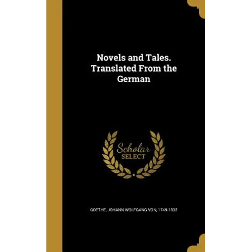 Novels and Tales. Translated From the German - Hardcover