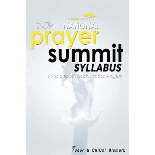 2014 National Prayer Summit - Principles Of Transformational Prayers - Paperback