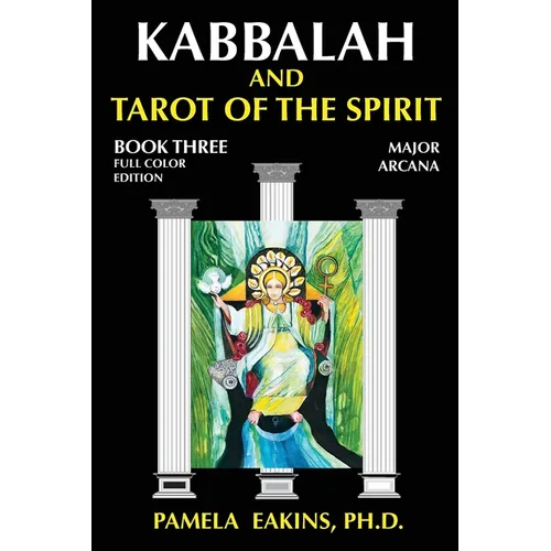 Kabbalah and Tarot of the Spirit: Book Three. The Major Arcana - Paperback