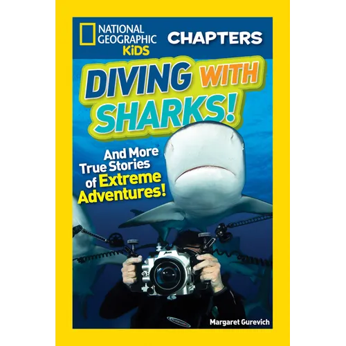Diving with Sharks!: And More True Stories of Extreme Adventures! - Library Binding