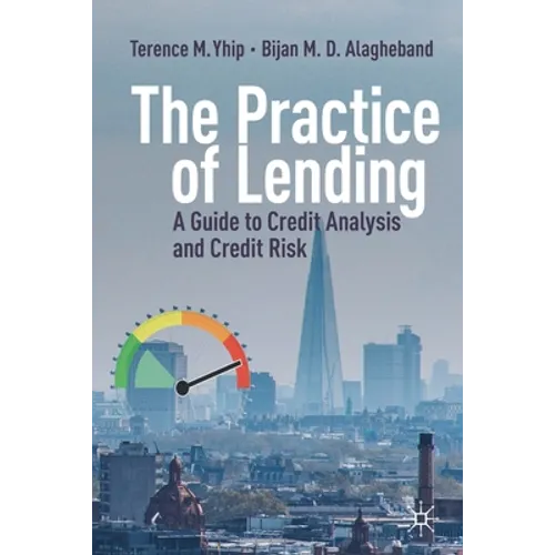 The Practice of Lending: A Guide to Credit Analysis and Credit Risk - Paperback