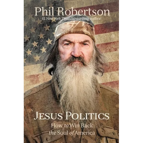 Jesus Politics: How to Win Back the Soul of America - Hardcover