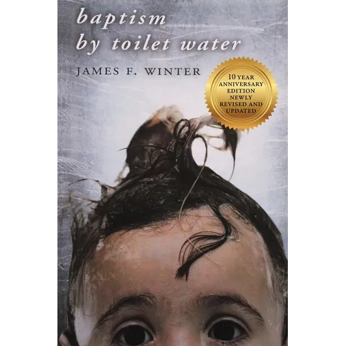 Baptism by Toilet Water - Paperback