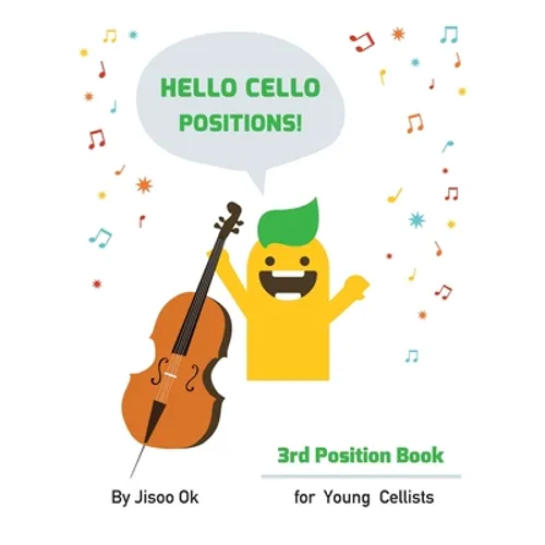 Hello Cello Positions! 3rd Position Book - Paperback