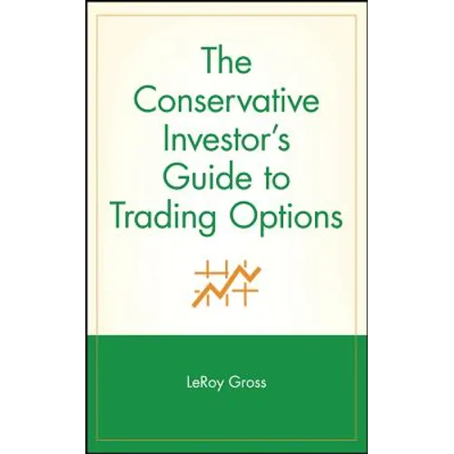 The Conservative Investor's Guide to Trading Options - Hardcover