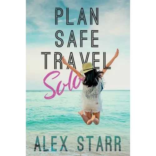 Plan Safe Travel Solo - Paperback