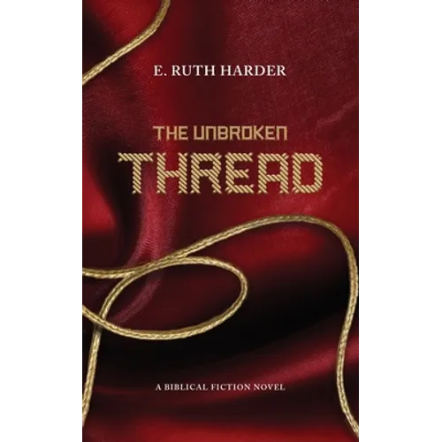 The Unbroken Thread: Biblical Fiction - Paperback