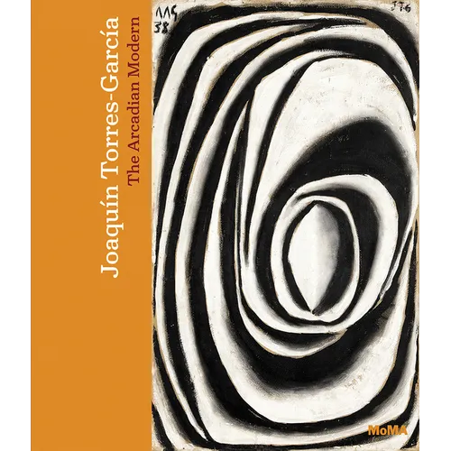 Joaqu�n Torres-Garc�a: The Arcadian Modern - Hardcover