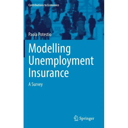 Modelling Unemployment Insurance: A Survey - Hardcover