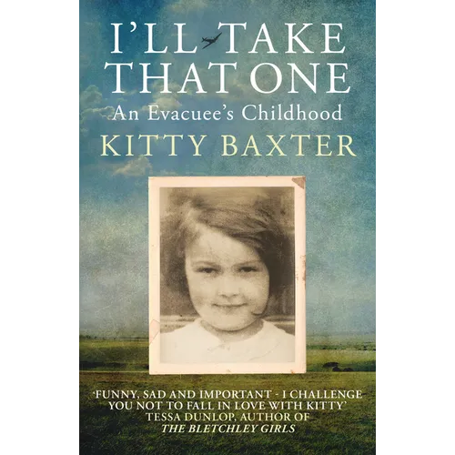 I'll Take That One: An Evacuee's Childhood - Paperback