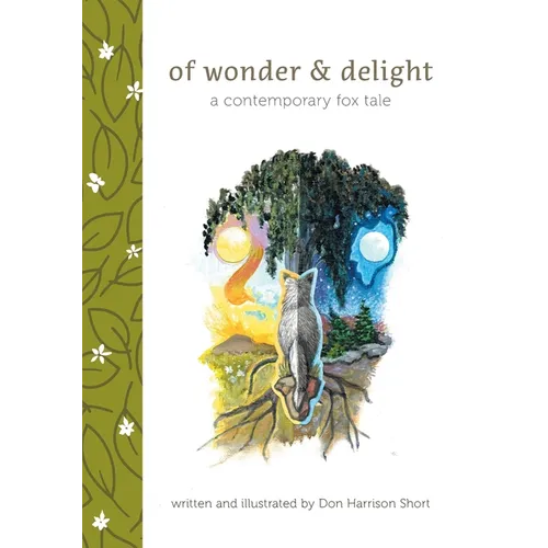 Of Wonder & Delight: A Contemporary Fox Tale - Paperback