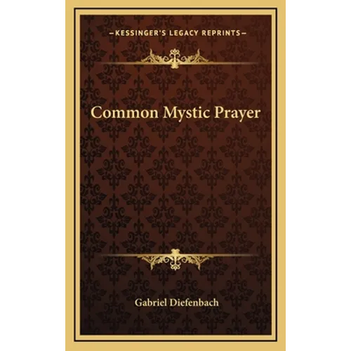 Common Mystic Prayer - Hardcover