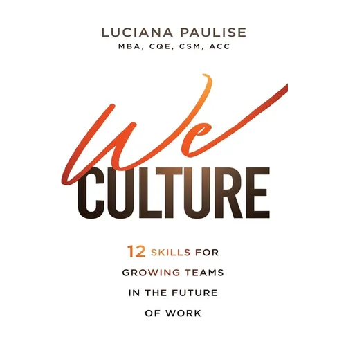 We Culture: 12 Skills for Growing Teams in the Future of Work - Paperback