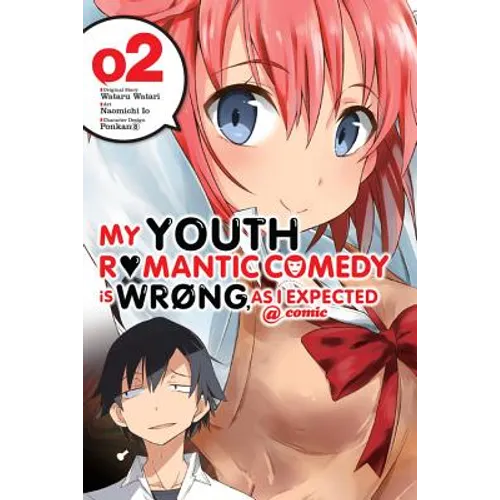 My Youth Romantic Comedy Is Wrong, as I Expected @ Comic, Vol. 2 (Manga): Volume 2 - Paperback