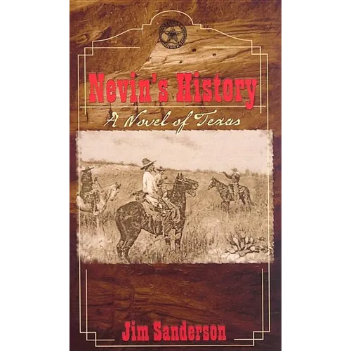 Nevin's History: A Novel of Texas - Hardcover