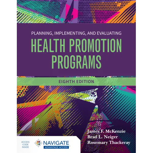 Planning, Implementing and Evaluating Health Promotion Programs with Navigate Advantage Access - Paperback