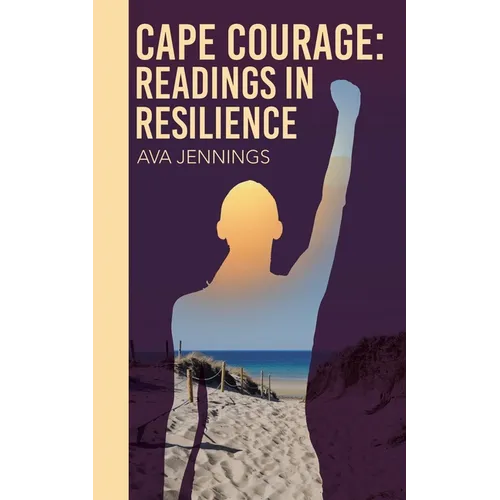 Cape Courage: Readings in Resilience - Paperback