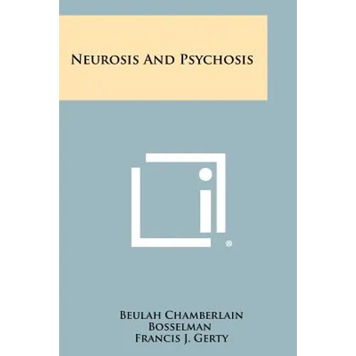 Neurosis And Psychosis - Paperback