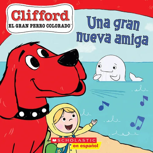 Clifford: Una Gran Nueva Amiga (Big New Friend) - Paperback